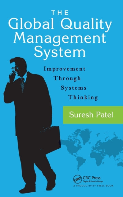 Book cover of: Global Quality Management System. By: Patel, Suresh (Quality management consultant)