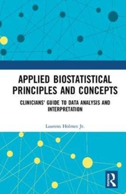 Book cover of: Applied Biostatistical Principles and Concepts. By: Holmes, Laurens, Jr.