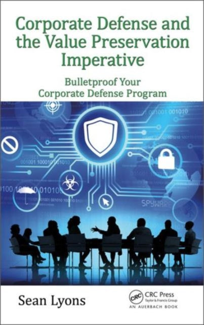 Book cover of: Corporate Defense and the Value Preservation Imperative. By: Sean Lyons