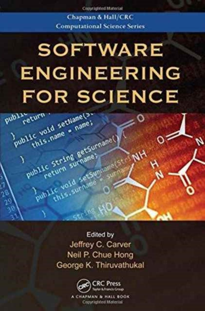 Book cover of: Software Engineering for Science. By: George K. Thiruvathukal