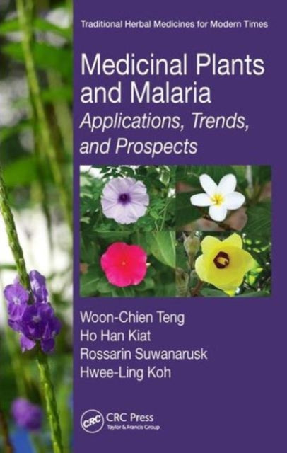 Book cover of: Medicinal Plants and Malaria. By: Woon-Chien Cecilia Teng