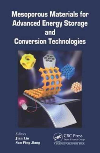 Book cover of: Mesoporous Materials for Advanced Energy Storage and Conversion Technologies. By: San Ping Jiang