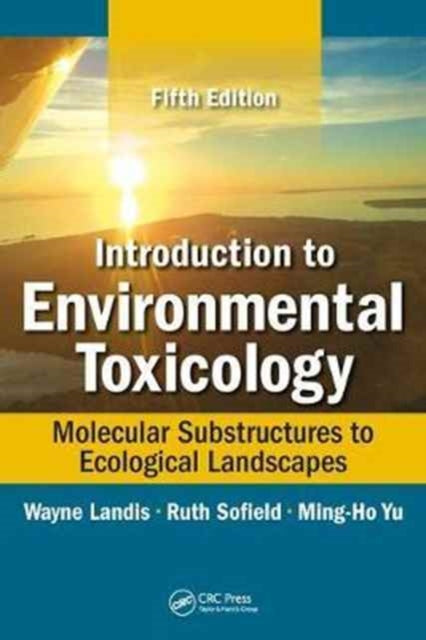 Book cover of: Introduction to Environmental Toxicology. By: Wayne Landis