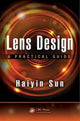 Book cover of: Lens Design. By: Haiyin Sun