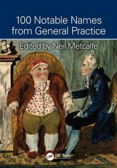 Book cover of: 100 Notable Names from General Practice. By: Neil Metcalfe