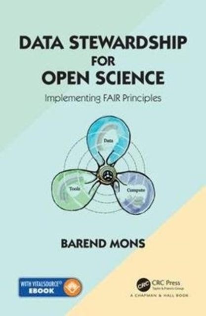 Book cover of: Data Stewardship for Open Science. By: Barend Mons
