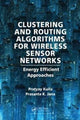 Book cover of: Clustering and Routing Algorithms for Wireless Sensor Networks. By: Pratyay Kuila