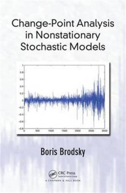 Book cover of: Change-Point Analysis in Nonstationary Stochastic Models. By: Boris Brodsky