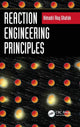 Book cover of: Reaction Engineering Principles. By: Himadri Roy Ghatak