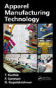 Book cover of: Apparel Manufacturing Technology. By: T. Karthik
