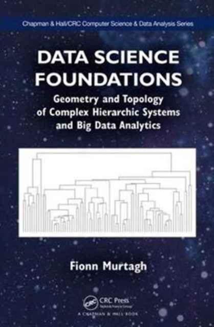 Book cover of: Data Science Foundations. By: Fionn Murtagh