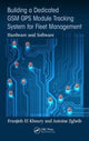 Book cover of: Building a Dedicated GSM GPS Module Tracking System for Fleet Management. By: Franjieh El Khoury