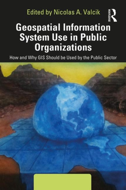 Book cover of: Geospatial Information System Use in Public Organizations. By: Nicolas Valcik