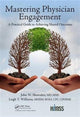 Book cover of: Mastering Physician Engagement. By: Showalter, , MSIS, John W.