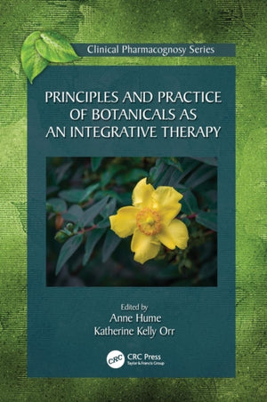 Principles and Practice of Botanicals as an Integrative Therapy