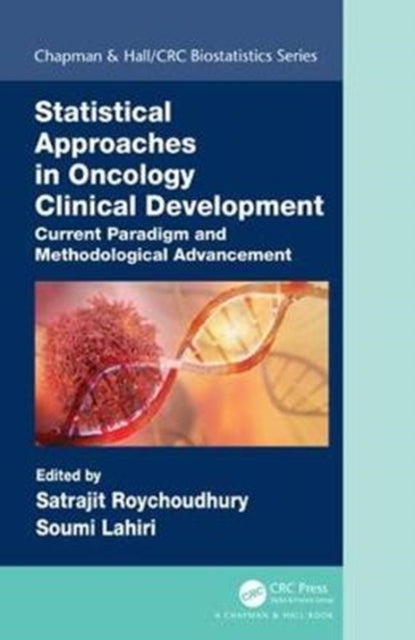 Book cover of: Statistical Approaches in Oncology Clinical Development. By: Satrajit Roychoudhury