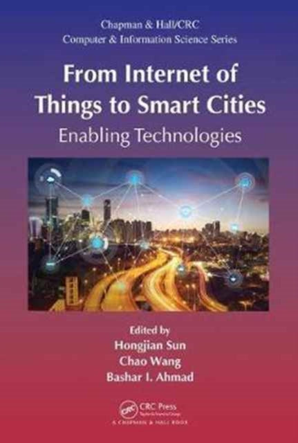 Book cover of: From Internet of Things to Smart Cities. By: Hongjian Sun