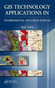 Book cover of: GIS Technology Applications in Environmental and Earth Sciences. By: Bai Tian