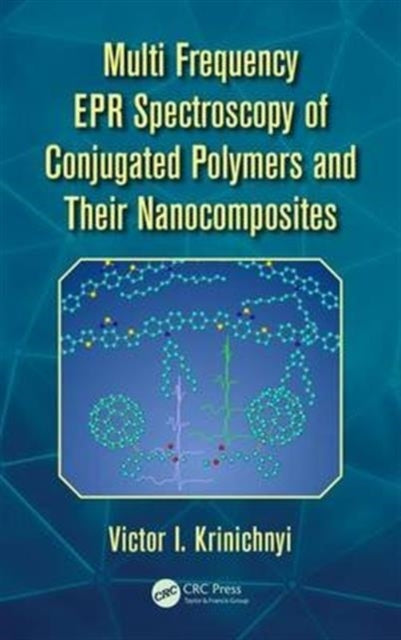 Book cover of: Multi Frequency EPR Spectroscopy of Conjugated Polymers and Their Nanocomposites. By: Victor I. Krinichnyi