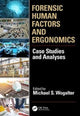 Book cover of: Forensic Human Factors and Ergonomics. By: Michael S. Wogalter