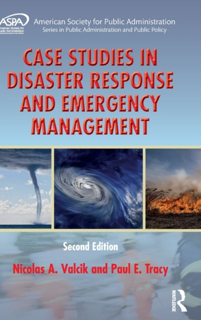 Book cover of: Case Studies in Disaster Response and Emergency Management. By: Nicolas A. Valcik