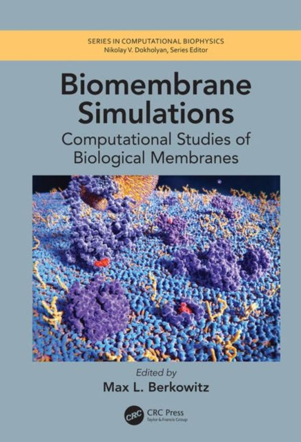 Book cover of: Biomembrane Simulations. By: Max L. Berkowitz