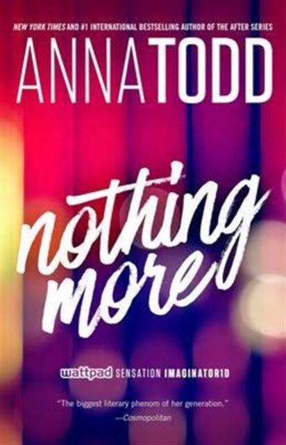 Book cover of: Nothing More. By: Anna Todd