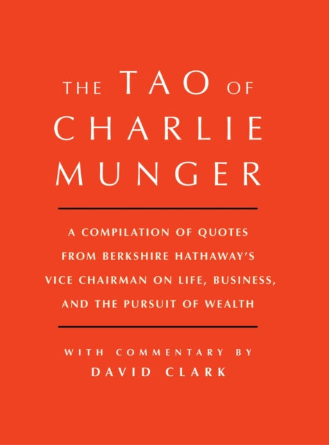 Book cover of: Tao of Charlie Munger. By: David Clark