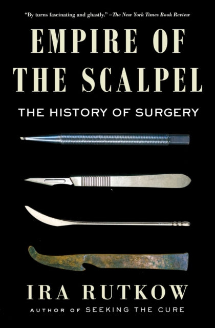 Book cover of: Empire of the Scalpel. By: Ira Rutkow