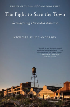 Fight to Save the Town, Reimagining Discarded America