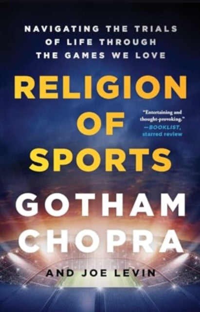 Book cover of: Religion of Sports. By: Gotham Chopra