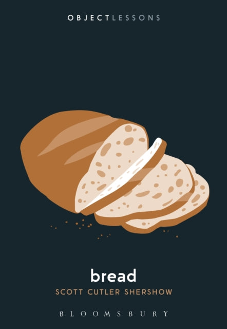 Book cover of: Bread. By: Scott Cutler Shershow