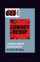 Book cover of: Yoko Kanno's Cowboy Bebop Soundtrack. By: Rose Bridges