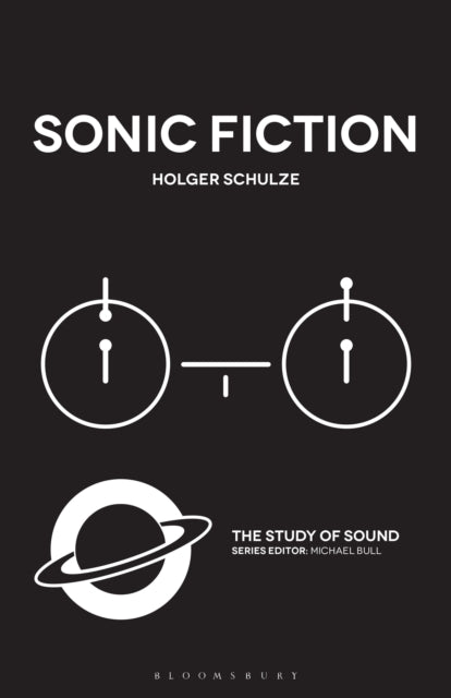 Book cover of: Sonic Fiction. By: Holger Schulze