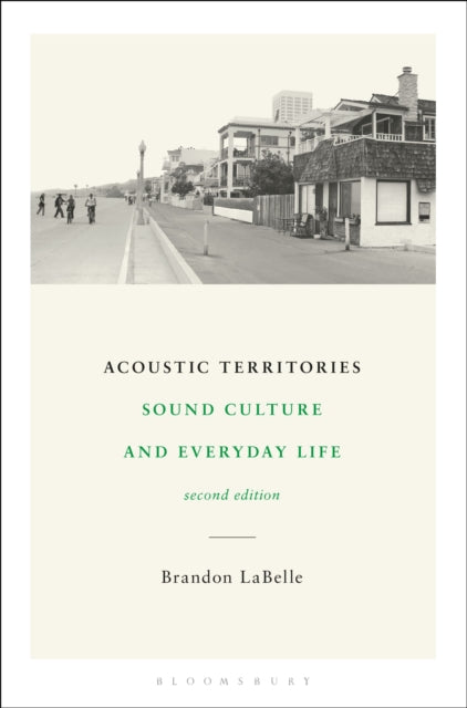 Book cover of: Acoustic Territories, Second Edition. By: Brandon LaBelle