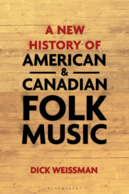 Book cover of: New History of American and Canadian Folk Music. By: Dick Weissman