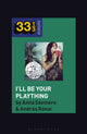 Book cover of: Bea Palya's I'll Be Your Plaything. By: András Rónai