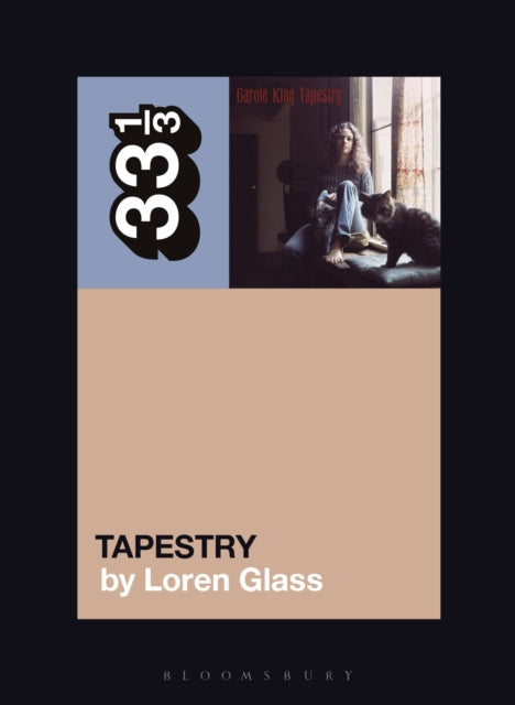 Book cover of: Carole King's Tapestry. By: Loren Glass