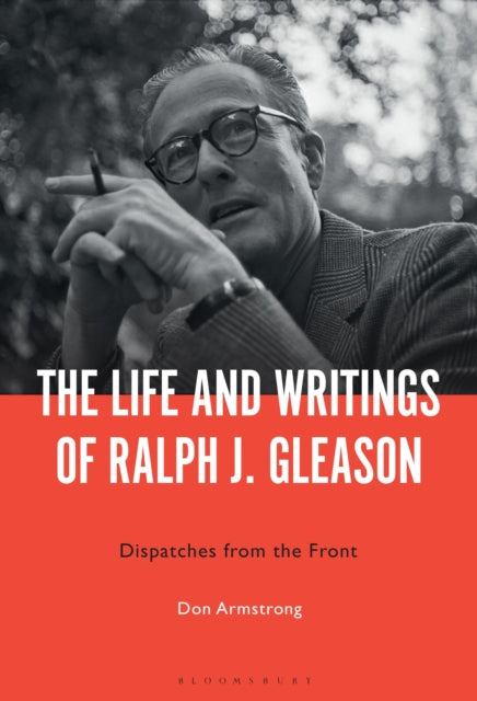 Book cover of: Life and Writings of Ralph J. Gleason. By: Don Armstrong