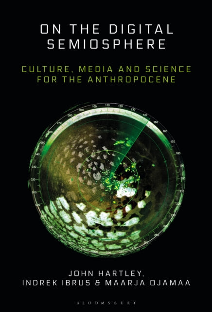 Book cover of: On the Digital Semiosphere. By: John Hartley