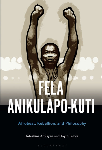 Book cover of: Fela Anikulapo-Kuti. By: Adeshina Afolayan