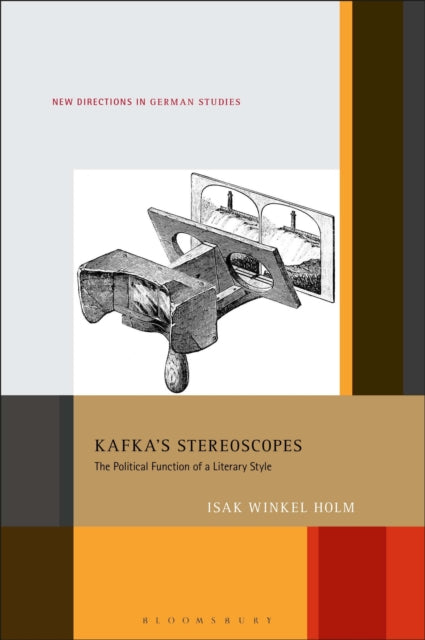 Book cover of: Kafka’s Stereoscopes. By: Isak Winkel Holm