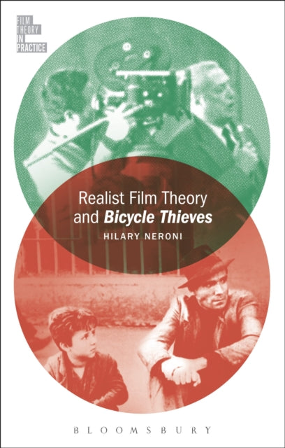 Book cover of: Realist Film Theory and Bicycle Thieves. By: Hilary Neroni