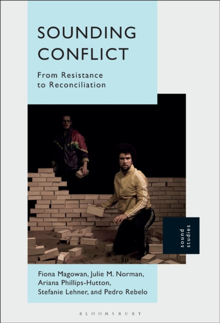 Book cover of: Sounding Conflict. By: Fiona Magowan