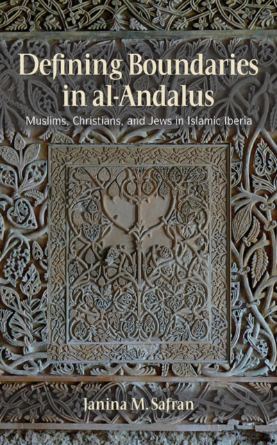 Book cover of: Defining Boundaries in Al-Andalus. By: Janina M. Safran