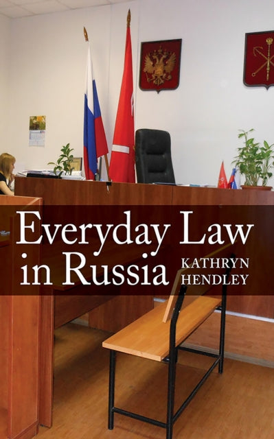 Book cover of: Everyday Law in Russia. By: Kathryn Hendley