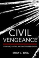 Book cover of: Civil Vengeance. By: Emily L. King