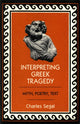 Book cover of: Interpreting Greek Tragedy. By: Charles Segal