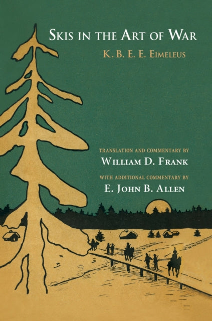 Book cover of: Skis in the Art of War. By: K. B. E. E. Eimeleus