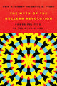 Book cover of: Myth of the Nuclear Revolution. By: Keir A. Lieber